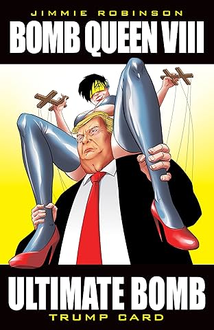 Bomb Queen Vol. 8: Trump Card