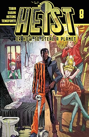 Heist: Or How to Steal A Planet #8