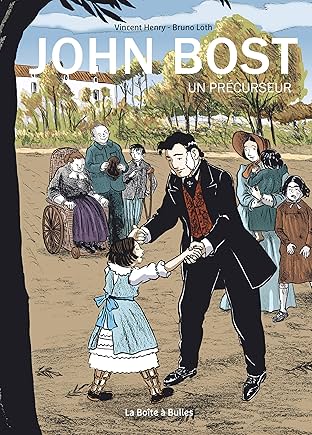 John Bost, un précurseur