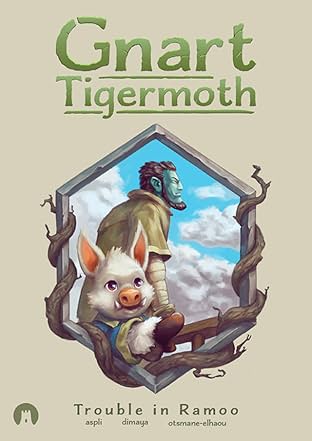 Gnart Tigermoth: Trouble in Ramoo
