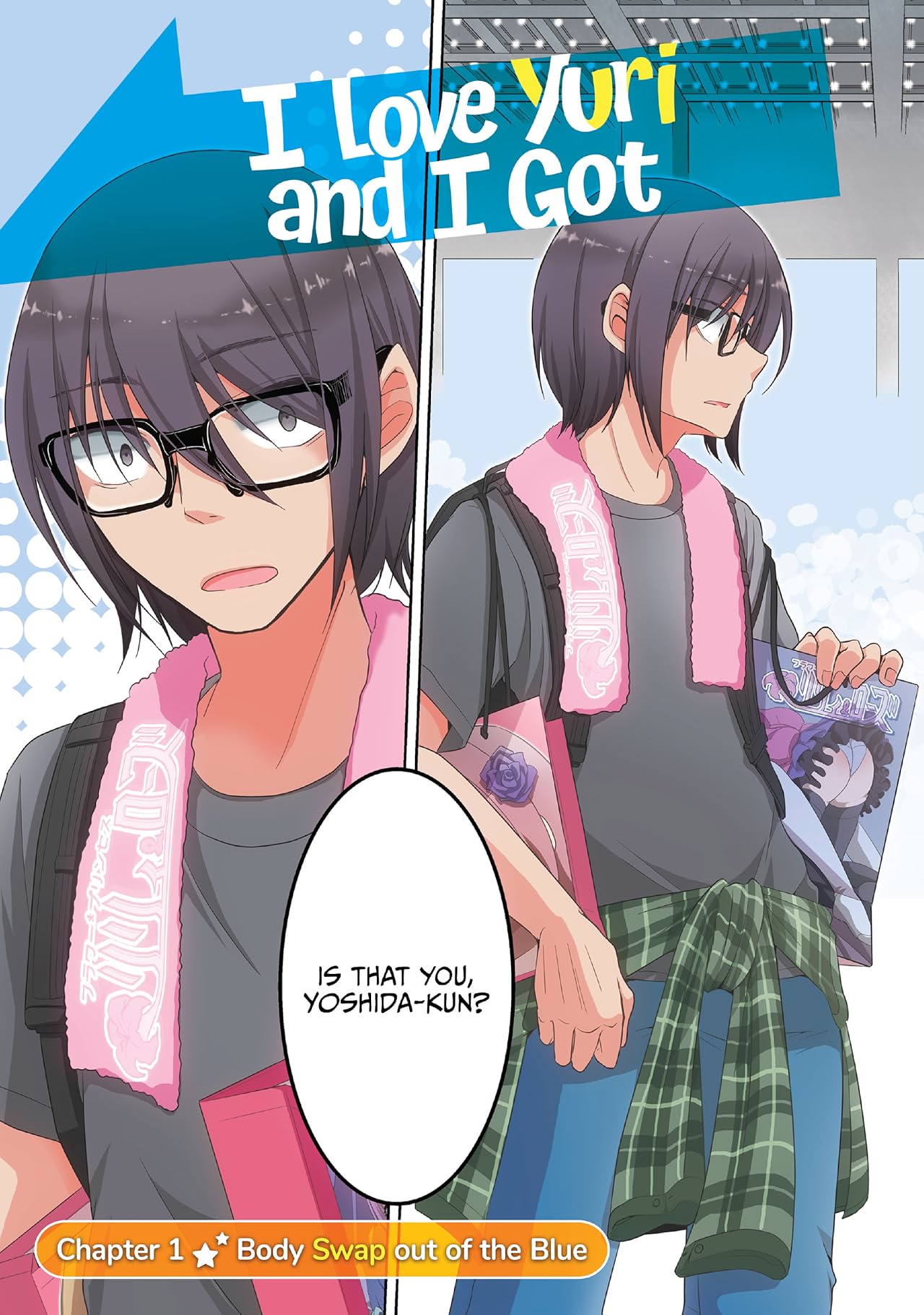 I LOVE YURI AND I GOT BODYSWAPPED WITH A FUJOSHI! Vol. 1