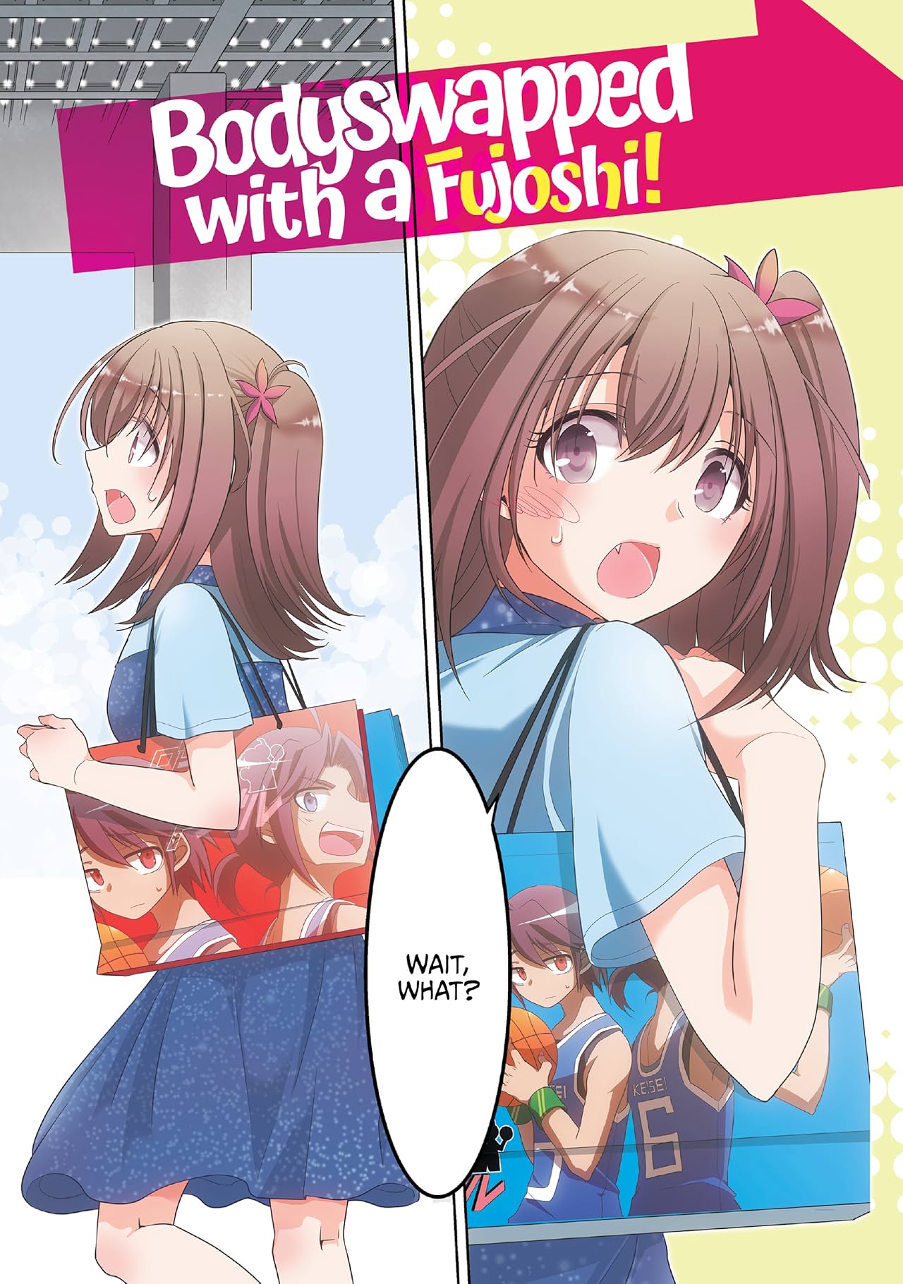 I LOVE YURI AND I GOT BODYSWAPPED WITH A FUJOSHI! Vol. 1