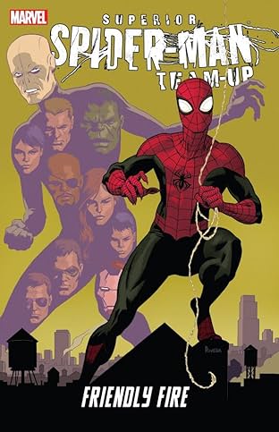 Superior Spider-Man Team-Up: Friendly Fire