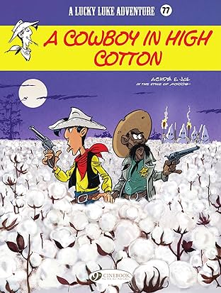 Lucky Luke Vol. 77: A Cowboy in High Cotton