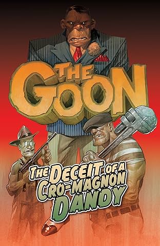 The Goon (2019-) Vol. 2: DECEIT OF A CRO-MAGNON DANDY