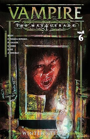 Vampire The Masquerade: Winter's Teeth #6