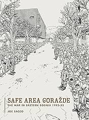 Safe Area Gorazde: The War in Eastern Bosnia 1992–1995