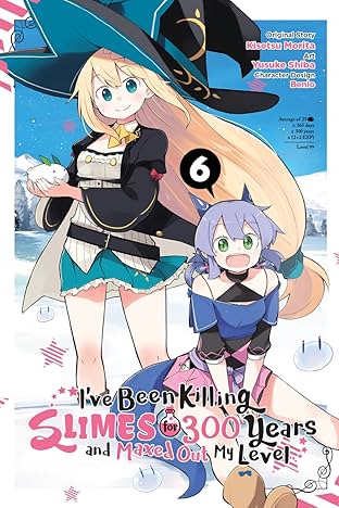 I've Been Killing Slimes for 300 Years and Maxed Out My Level Vol. 6