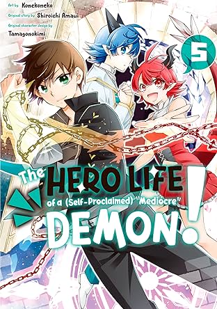 The Hero Life of a (Self-Proclaimed) "Mediocre" Demon! Vol. 5