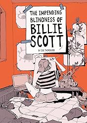 The Impending Blindness Of Billie Scott