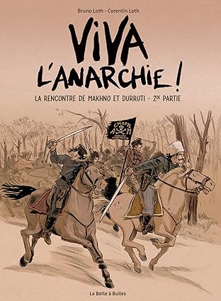Viva l'anarchie! Vol. 2: La rencontre de Makhno et Durruti