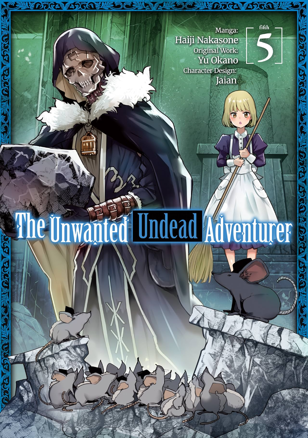 The Unwanted Undead Adventurer Tome 5