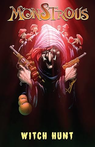 Monstrous Vol. 4: Witch Hunt