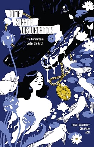 Some Strange Disturbances Vol. 2: The Lunchroom Under the Arch