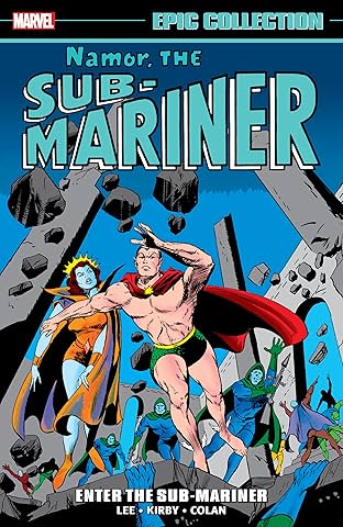 Namor, The Sub-Mariner Epic Collection: Enter The Sub-Mariner