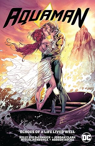 Aquaman (2016-) Vol. 4: Echoes of a Life Lived Well
