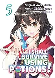 I Shall Survive Using Potions! Vol. 5