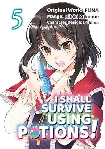 I Shall Survive Using Potions! Vol. 5
