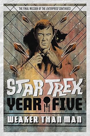 Star Trek: Year Five - Weaker Than Man (Book 3)