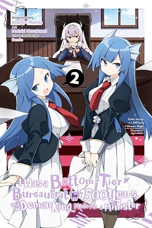 I Was a Bottom-Tier Bureaucrat for 1,500 Years, and the Demon King Made Me a Minister Vol. 2