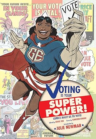 Voting is Your Superpower Vol. 1: ﻿COMIC BOOKS OF THE PAST RALLY US TO THE POLLS TODAY!