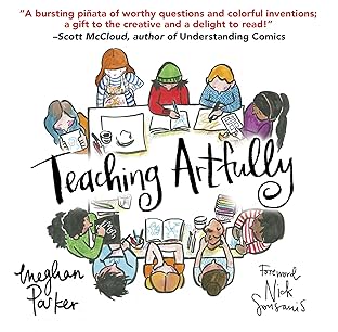 Teaching Artfully Vol. 1