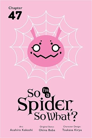 So I'm a Spider, So What? #47