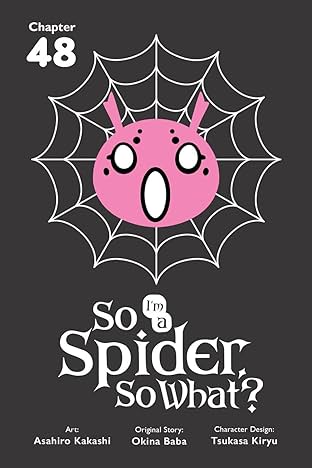 So I'm a Spider, So What? #48