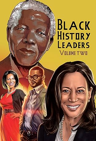 Black History Leaders Vol. 2: Nelson Mandela, Michelle Obama, Kamala Harris and Tyler Perry