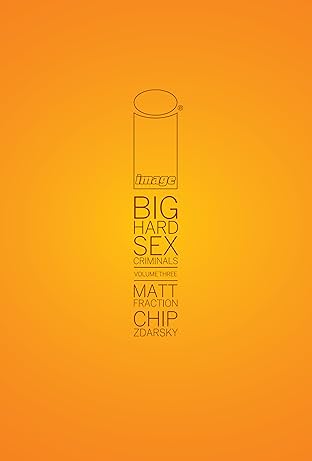 Big Hard Sex Criminals Vol. 3: Deluxxxe