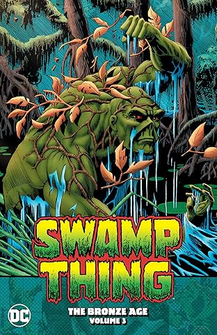 Swamp Thing (1982-1996) Vol. 3: The Bronze Age