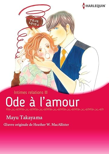 Ode à l'amour: Intimes relations