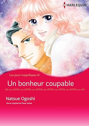 Un bonheur coupable: Les jours magnifiques