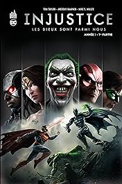 Injustice Les Dieux Sont Parmi Nous: Année 1 - 1re Partie