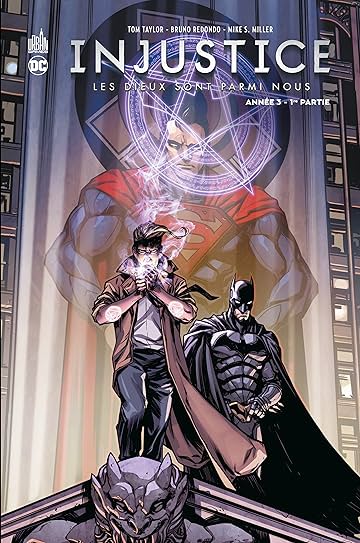 Injustice Les Dieux Sont Parmi Nous: Année 3 - 1re partie