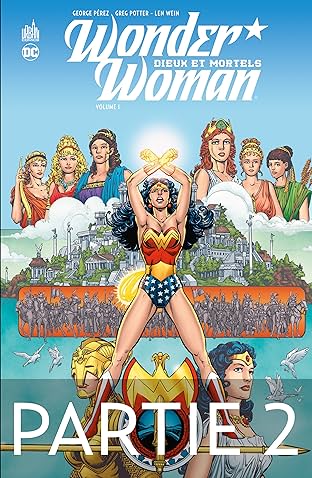 Wonder Woman - Dieux et Mortels: 2ème partie