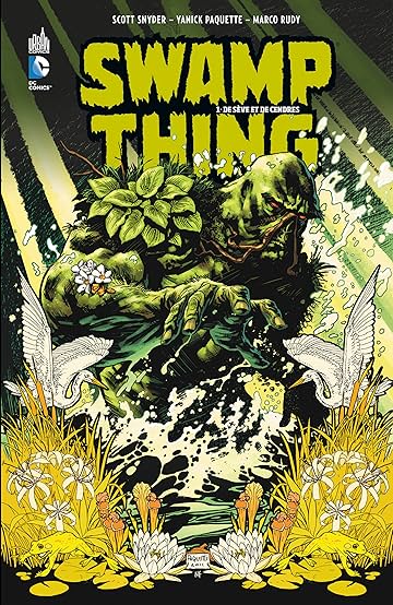 Swamp Thing Vol. 1: De sève et de cendres
