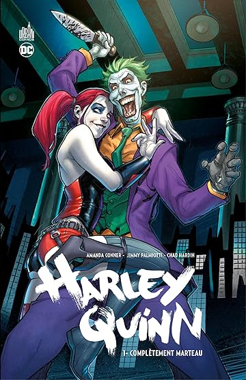 Harley Quinn - Tome 1: Complètement marteau