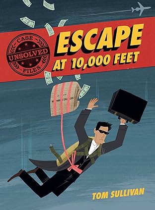 Unsolved Case Files: Escape at 10,000 Feet Vol. 1