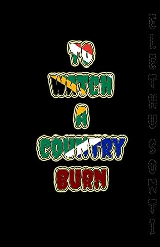 To Watch A Country Burn #0