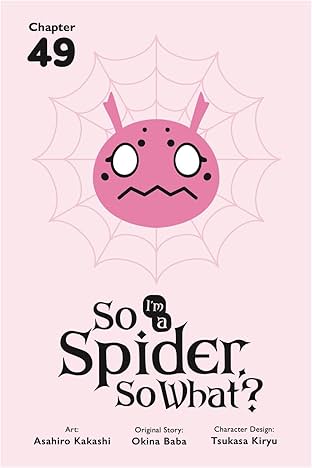 So I'm a Spider, So What? #49