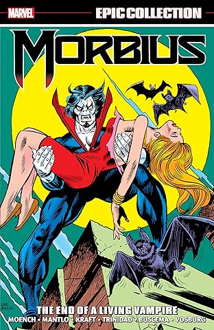 Morbius Epic Collection: The End Of A Living Vampire