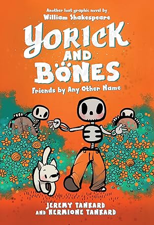 Yorick and Bones: Friends by Any Other Name