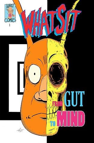 Whatsit: From Gut To Mind #1