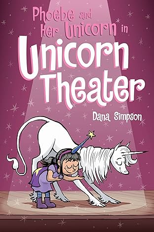 Phoebe and Her Unicorn in Unicorn Theater
