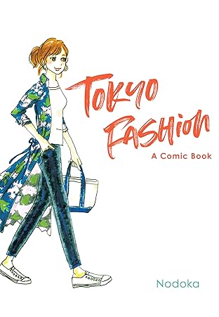 Tokyo Fashion: A Comic Book Vol. 1