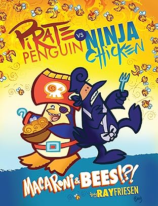 Pirate Penguin vs. Ninja Chicken Vol. 3: Macaroni and Bees?!?