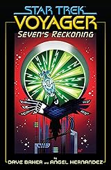 Star Trek: Voyager—Seven’s Reckoning
