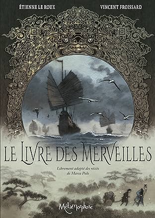 Le Livre des Merveilles - Librement adapté des récits de Marco Polo
