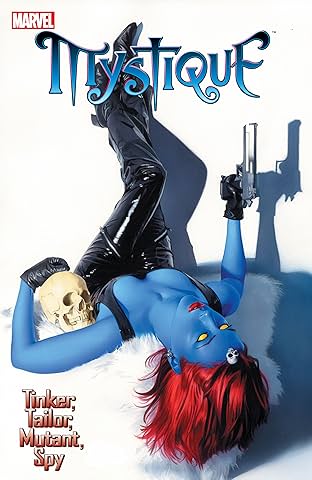 Mystique Vol. 2: Tinker, Tailor, Mutant, Spy
